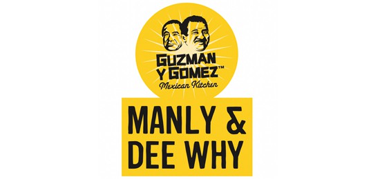 GUZMAN Y GOMEZ MANLY AND DEE WHY PARTNERS WITH MANLY TOUCH IN 2020