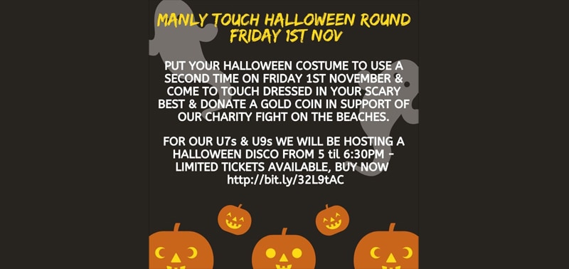 MANLY TOUCH HALLOWEEN ROUND – FRIDAY 1ST NOVEMBER