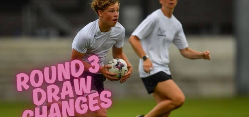 CHANGES TO ROUND 3 GAMES – MONDAY 12TH MAY